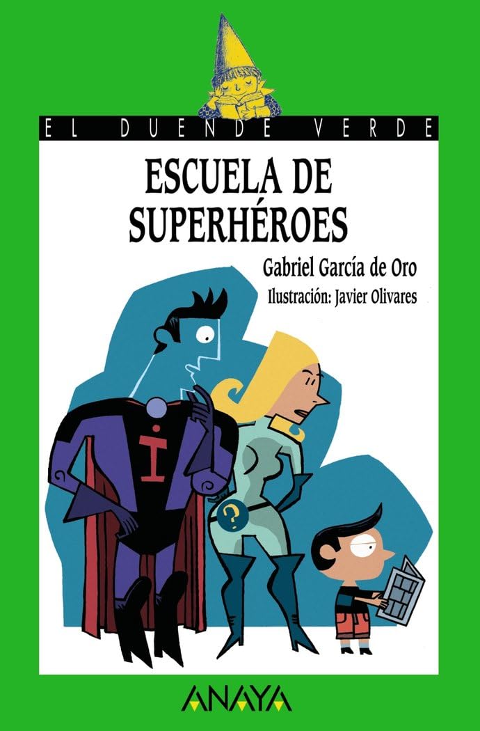 Escuela de superhéroes (LITERATURA INFANTIL - El Duende Verde)