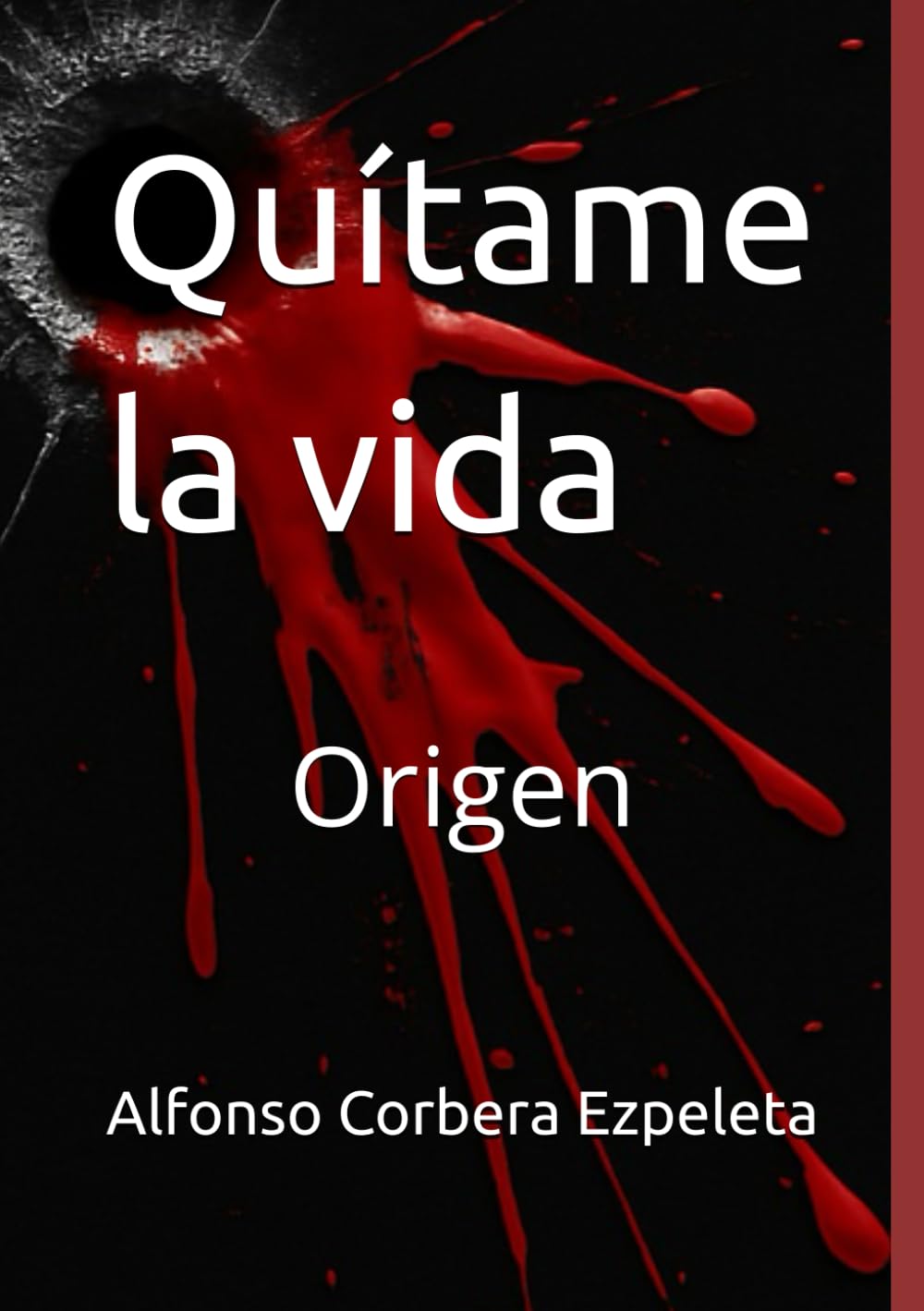 Quitame la vida: Origen