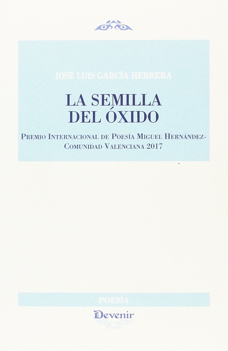 La semilla del óxido: 288 (DEVENIR POESÍA)