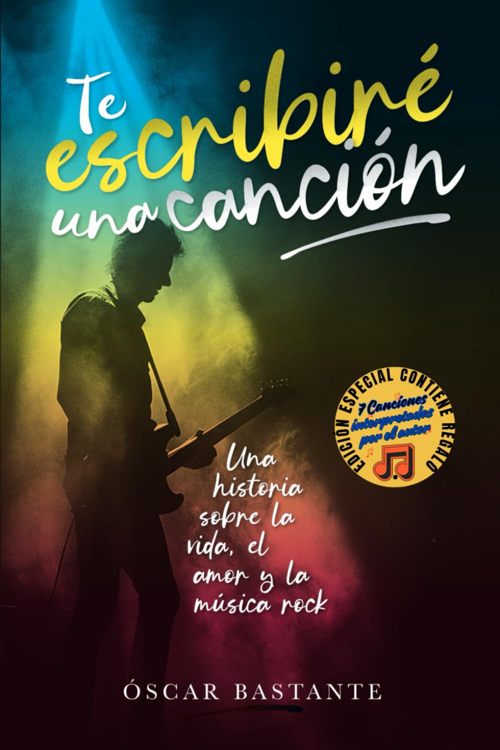 Te escribiré una canción: Una historia sobre la vida, el amor y la música rock