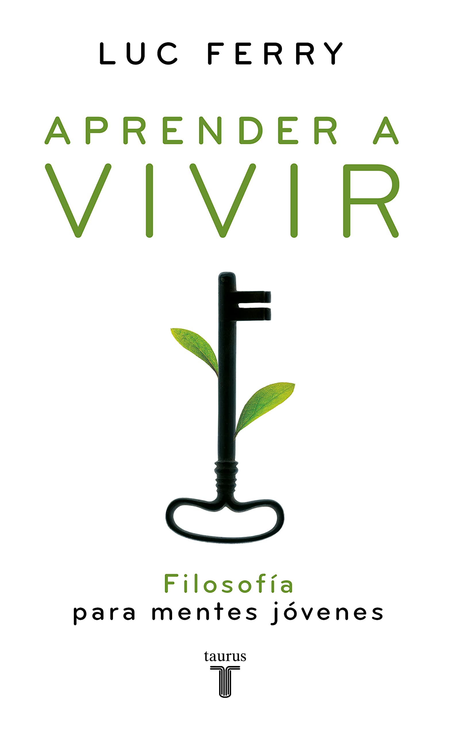 Aprender a vivir: Filosofía para mentes jóvenes (Pensamiento)
