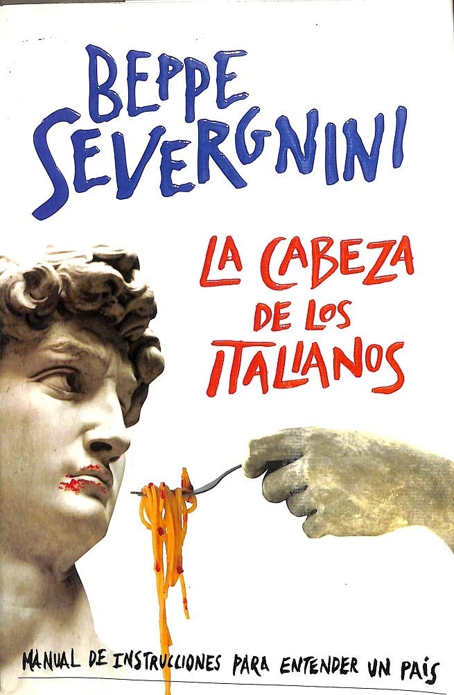 La cabeza de los italianos: Manual de instrucciones para entender un país (OBRAS DIVERSAS)