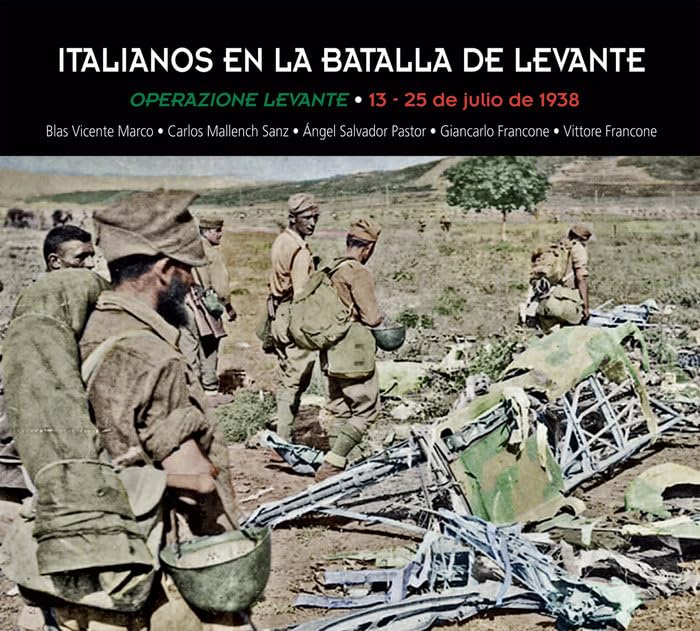 Italianos en la Batalla de Levante: Operazione Levante, 13 - 25 de julio de 1938