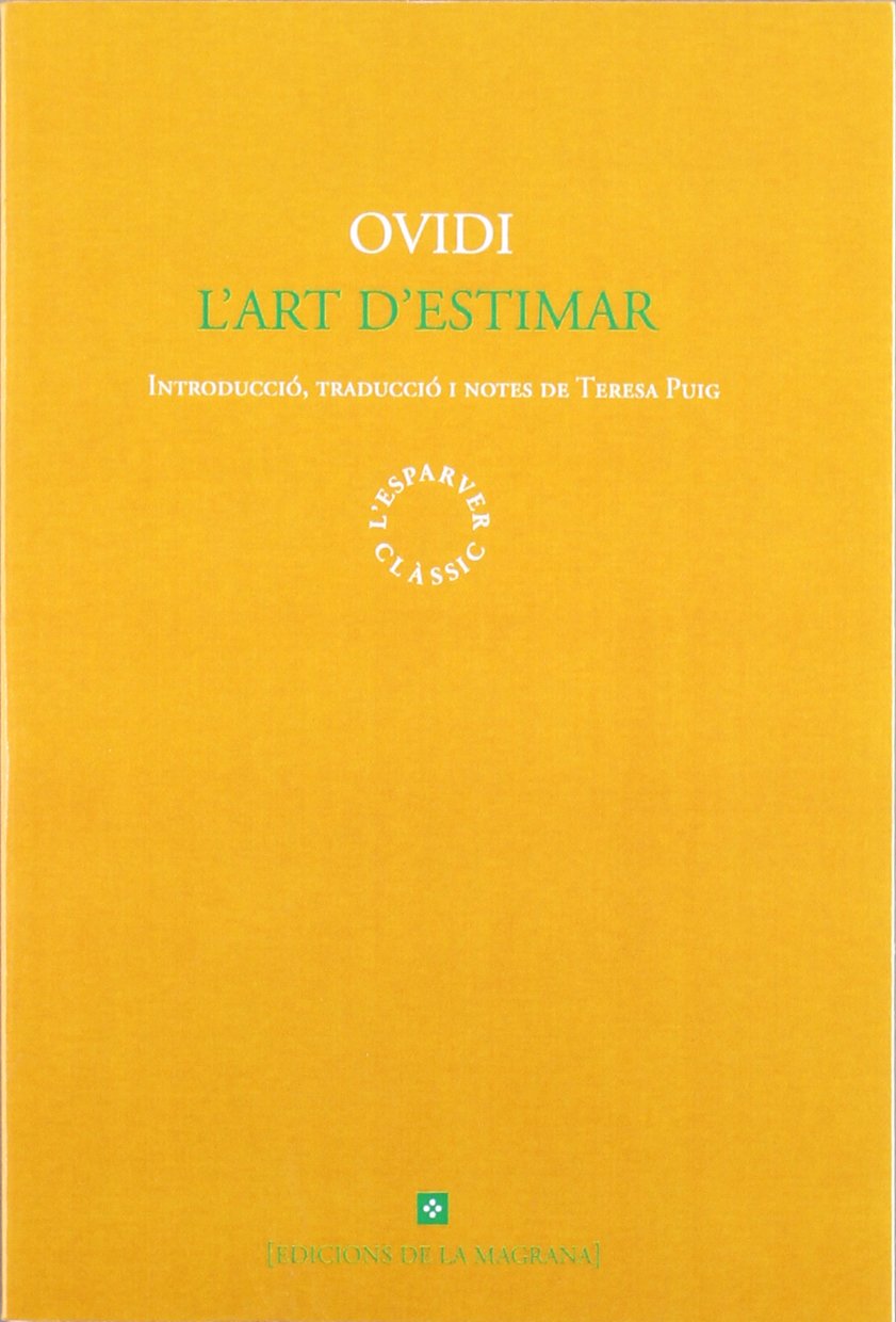 L'art d'estimar: 039 (CLÀSSICS GRÈCIA I RO)