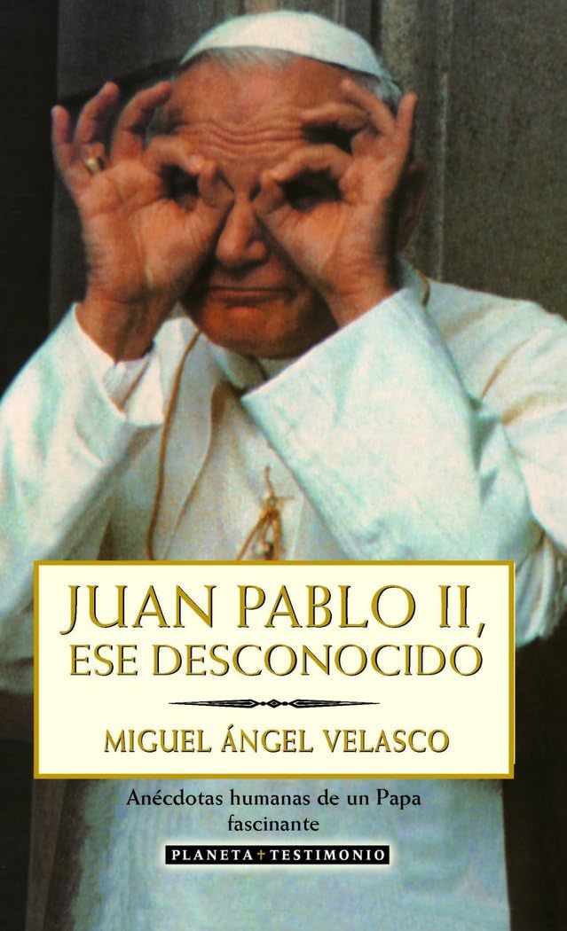 Juan Pablo II, ese desconocido (Planeta Testimonio)