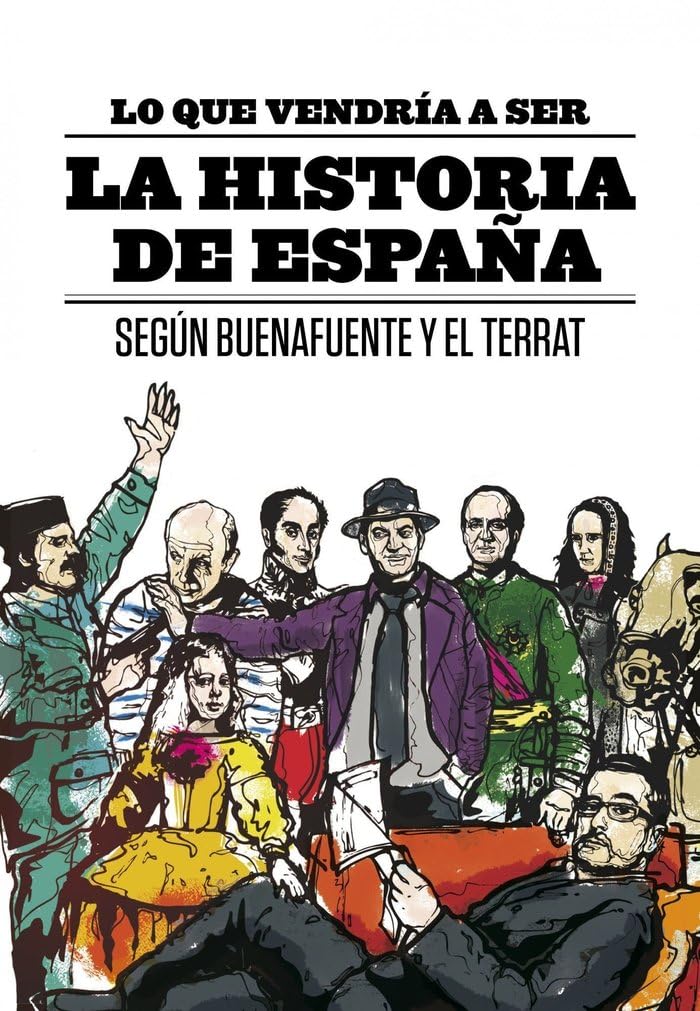 Lo que vendría a ser la Historia de España: 1 (Planeta)