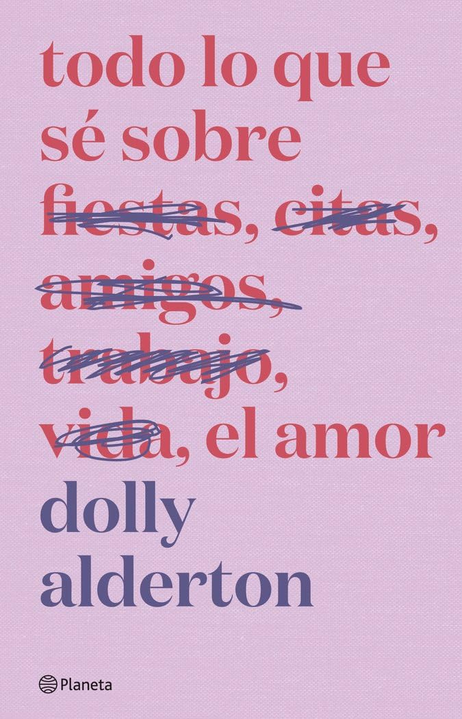 Todo lo que sé sobre el amor. Edición especial (No Ficción)