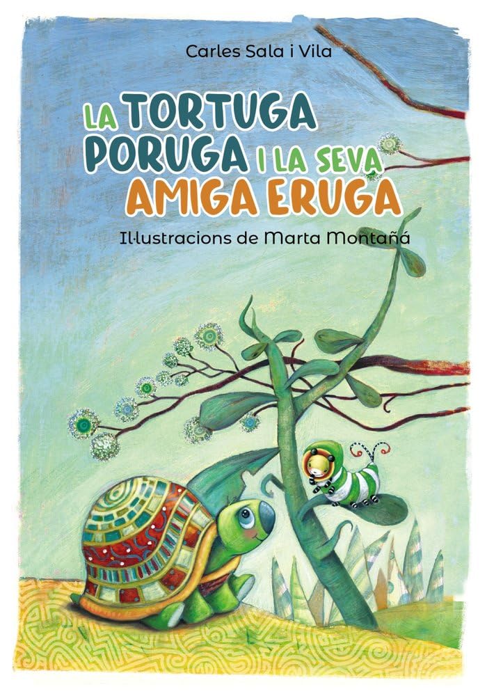La tortuga poruga i la seva amiga eruga (Llibres infantils i juvenils - Pluja de llibres +6)