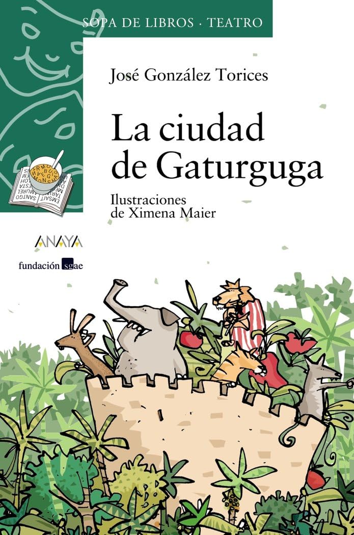 La ciudad de Gaturguga (LITERATURA INFANTIL - Sopa de Libros (Teatro))