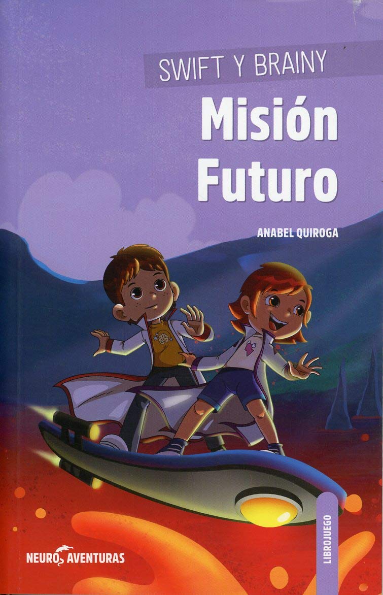 Swift y Brainy. Misión Futuro: Control de impulsos: 1 (NEUROAVENTURAS)