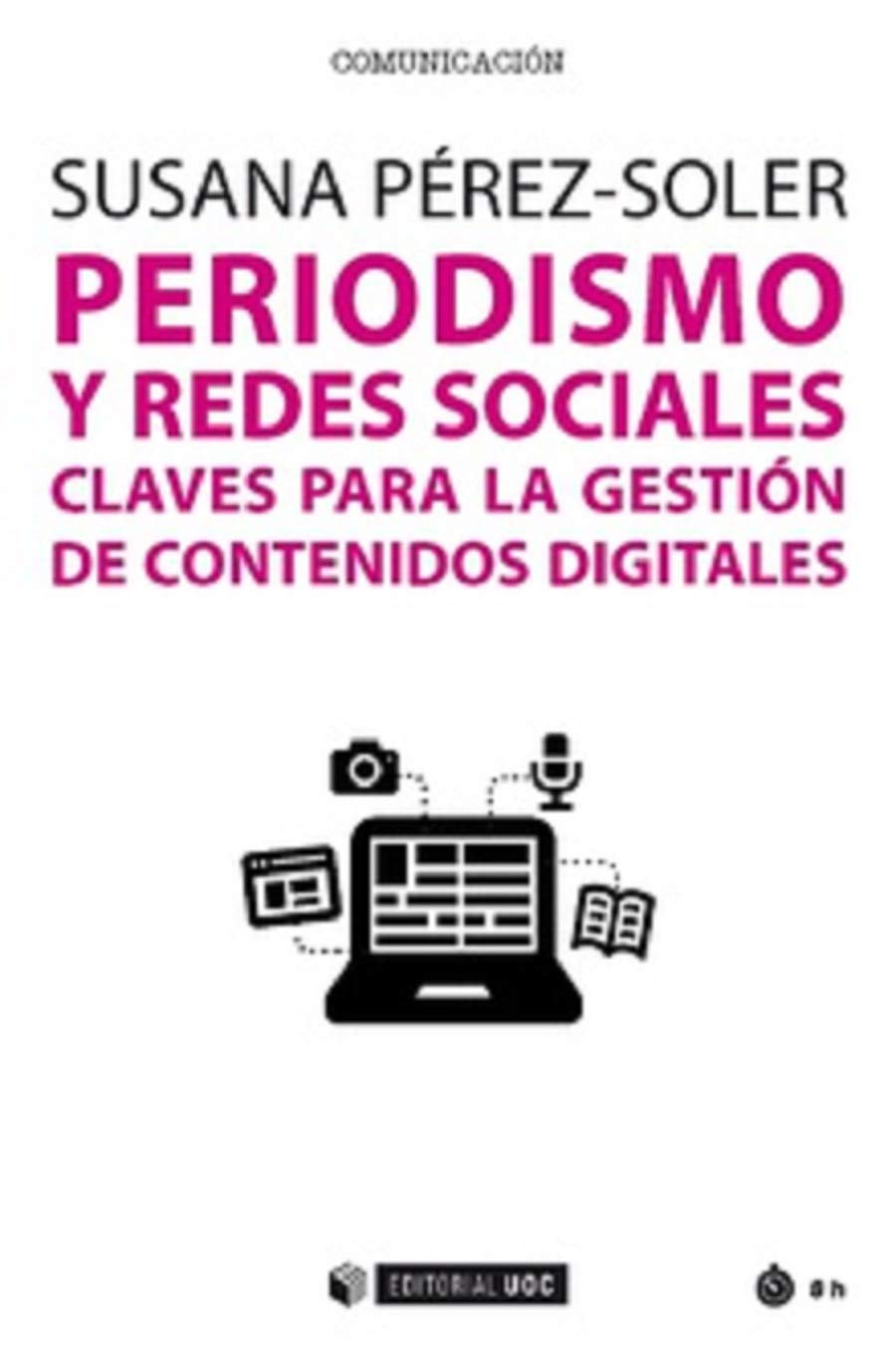 Periodismo y redes sociales. Claves para la gestión de contenidos digitales: 527 (Manuales)