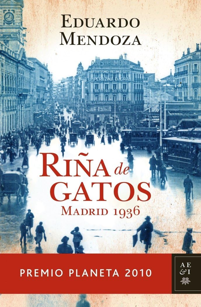 Riña de gatos (premio planeta 2010) (Autores Españoles e Iberoamericanos)