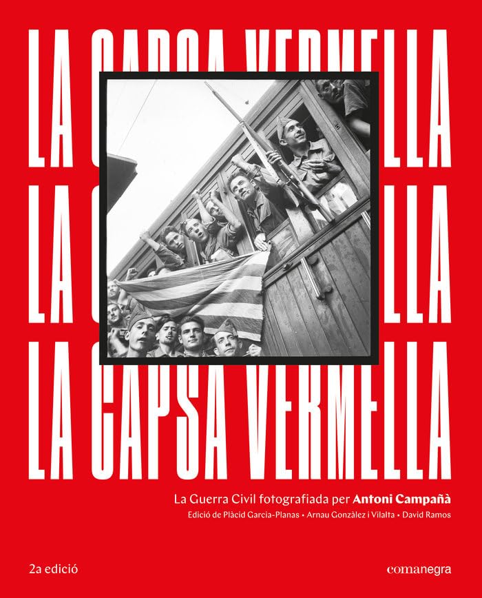 La capsa vermella (2a edició): La Guerra Civil fotografiada per Antoni Campañà (FONDO)