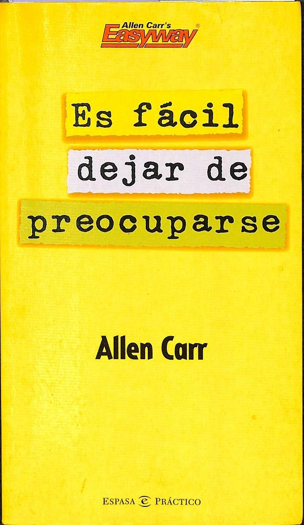 ES FACIL DEJAR DE PREOCUPARSE (SIN COLECCION)