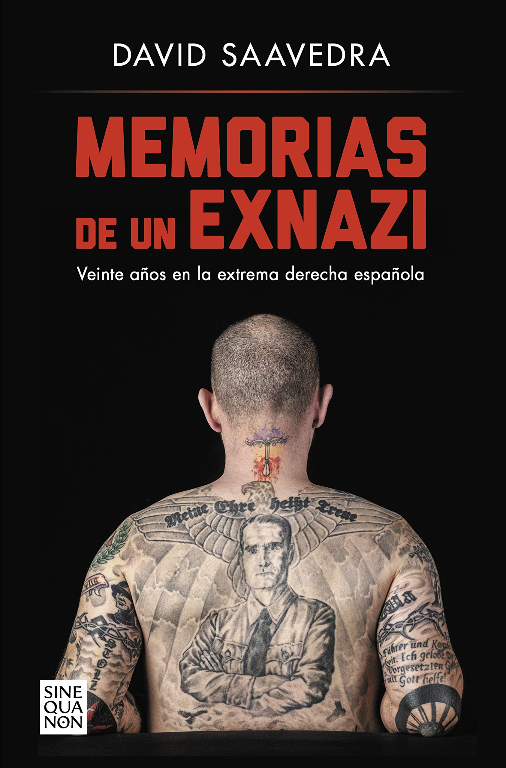Memorias de un exnazi: Veinte años en la extrema derecha española (Sine Qua Non) (Edición en Español)