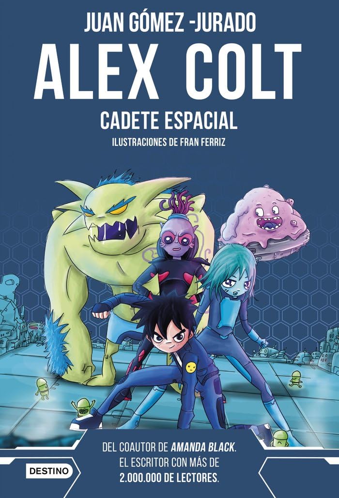 Alex Colt. Cadete espacial: Alex Colt 1. Ilustraciones de Fran Ferriz