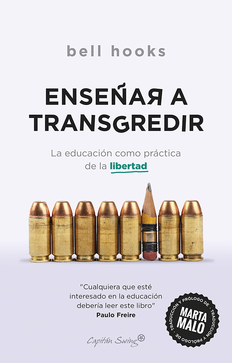 Enseñar a transgredir: LA EDUCACIÓN COMO PRÁCTICA DE LA LIBE (Ensayo)