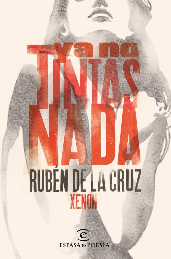 Ya no tintas nada (ESPASA NARRATIVA)