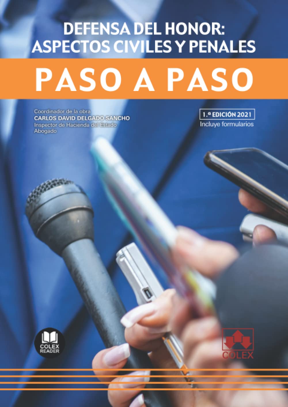 Defensa del honor: aspectos civiles y penales. Paso a paso: 1