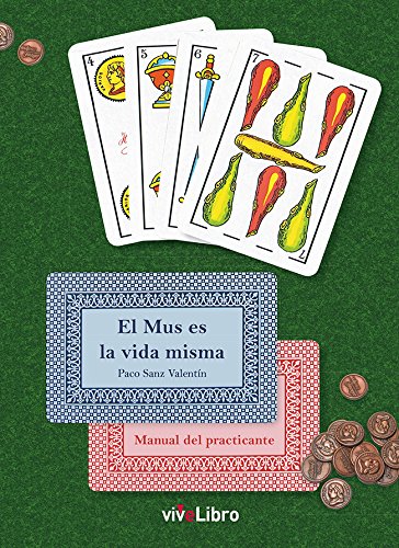 El mus es la vida misma (SIN COLECCION)