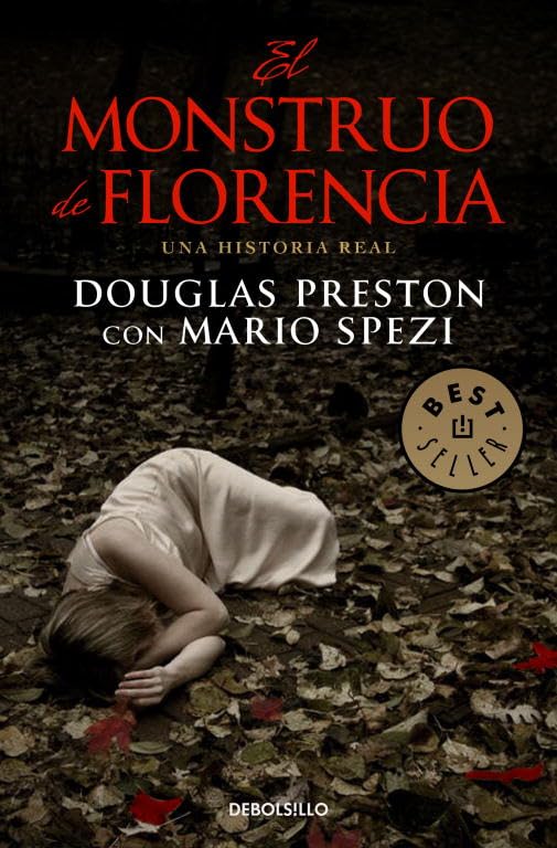 El monstruo de Florencia: Una historia real (Best Seller)