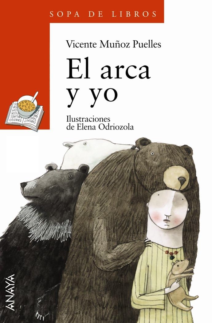 El arca y yo: 100 (LITERATURA INFANTIL - Premio Anaya (Infantil))