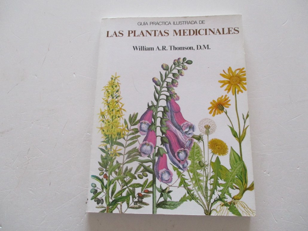 Guia Practica Illustrada De Las Plantas Medicinales/Medicine from the Earth: A Guide to Healing Plants