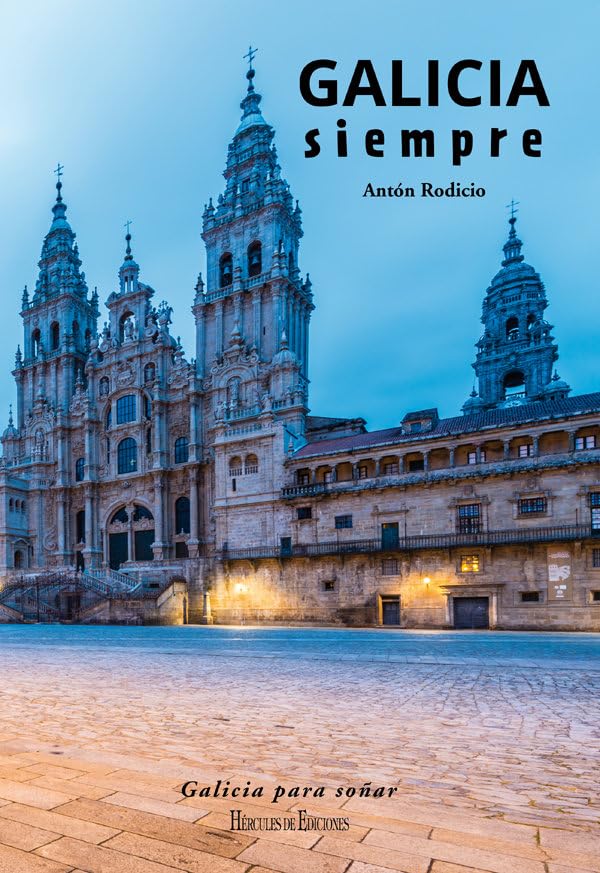 Galicia siempre: 4 (Galicia para soñar)