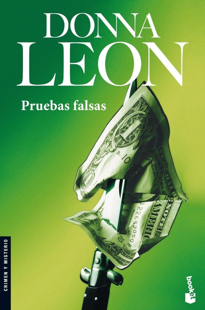 Pruebas falsas: Serie Comisario Brunetti: 17 (Crimen y misterio)