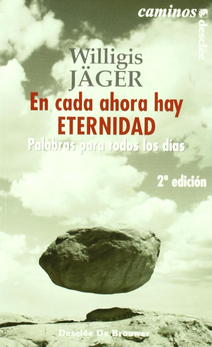 En cada ahora hay eternidad (Caminos)