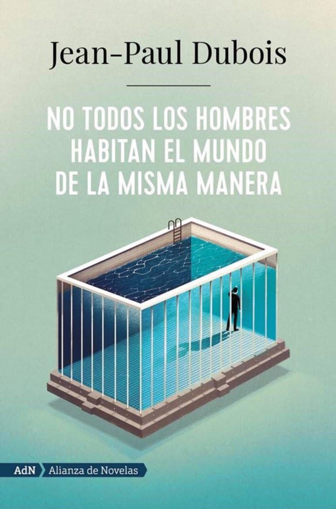 No todos los hombres habitan el mundo de la misma manera (AdN): 162 (AdN Alianza de Novelas)