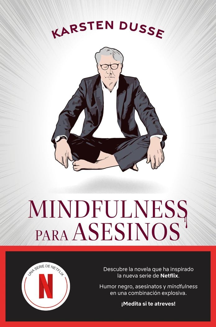 Mindfulness para asesinos: 1 (Espasa Narrativa)