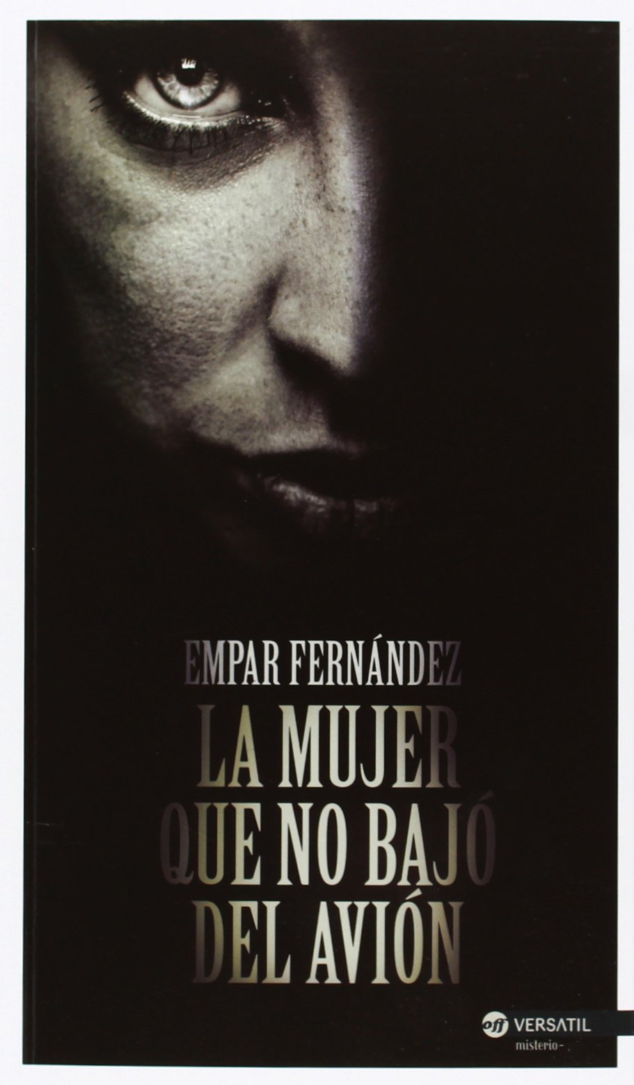 La Mujer Que No Bajó Del Avión (OFF VERSATIL)