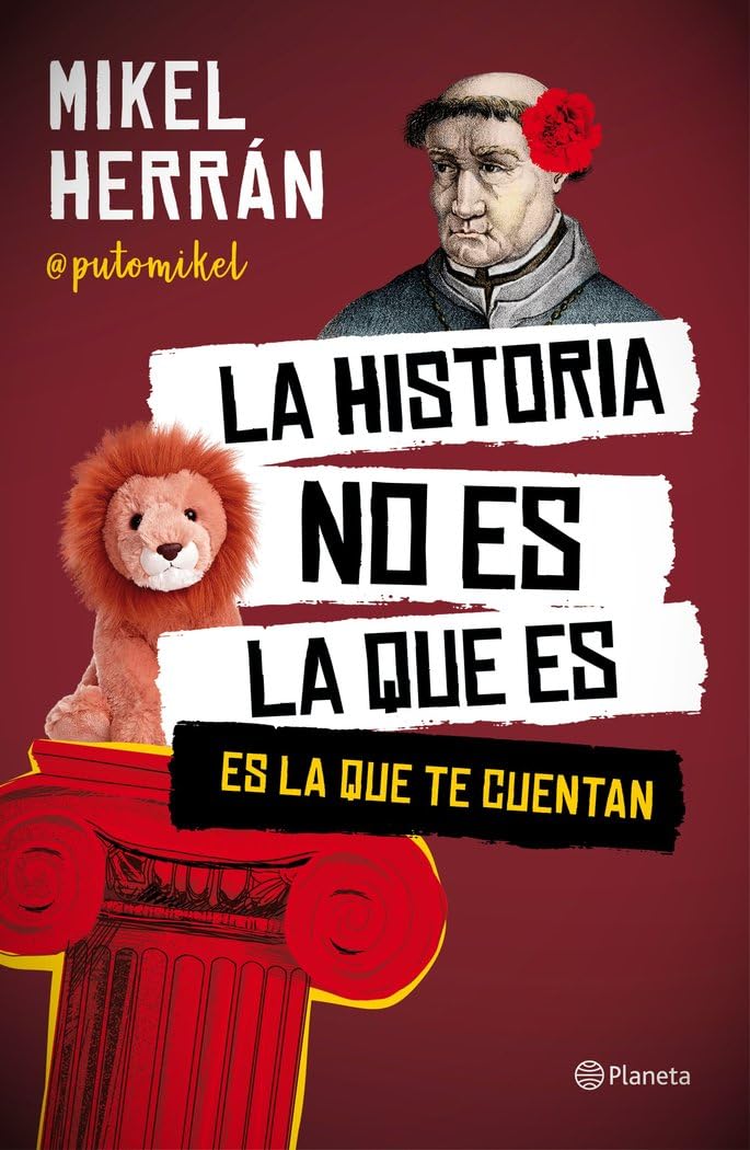 La historia no es la que es: Es la que te cuentan (No Ficción)