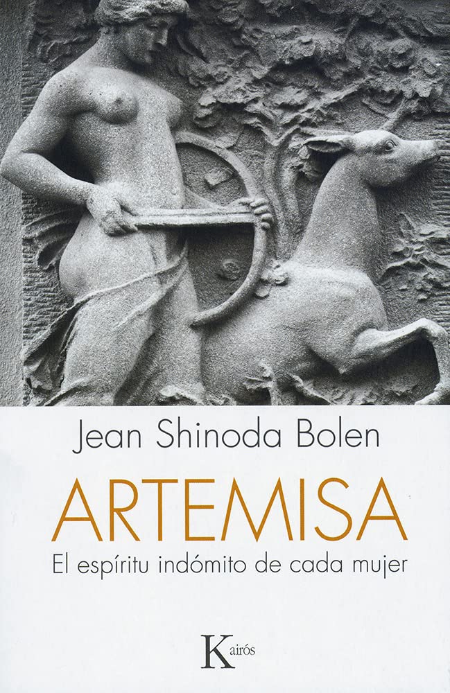 Artemisa: El espíritu indómito de cada mujer (Psicología)