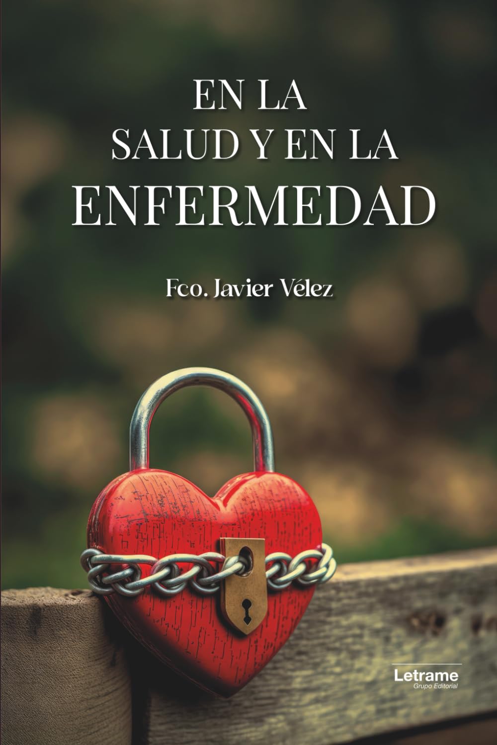 En la salud y en la enfermedad: 1 (Thriller)