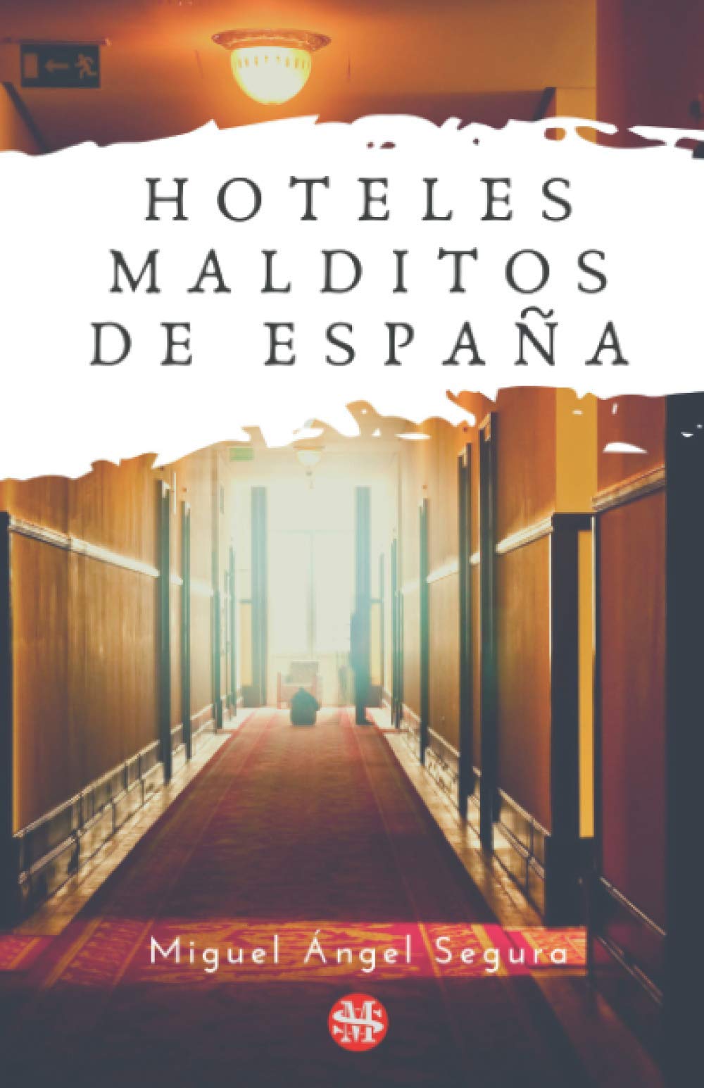 Hoteles Malditos de España: Durmiendo entre fantasmas