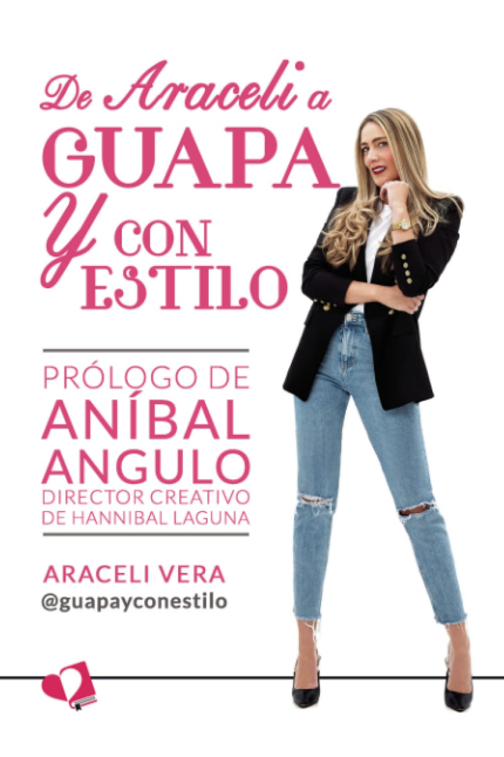 De Araceli a Guapa y con Estilo (MIL AMORES)