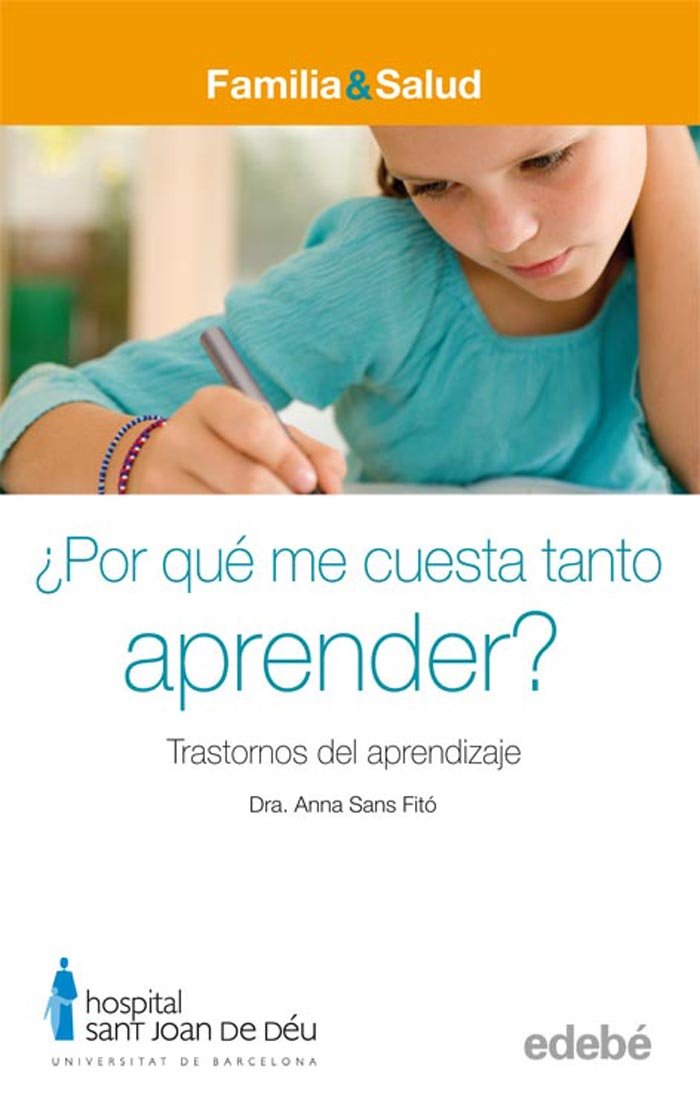 ¿POR QUÉ ME CUESTA TANTO APRENDER? Trastornos del aprendizaje (FAMILIA & SALUD)
