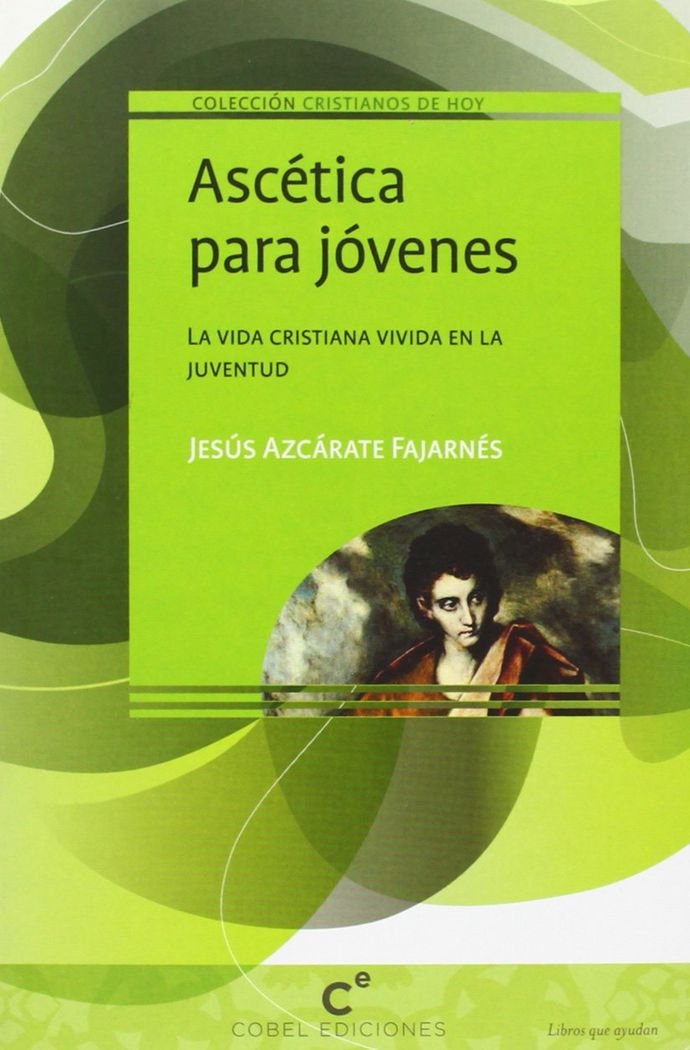 Ascética para jóvenes (CRISTIANOS DE HOY)