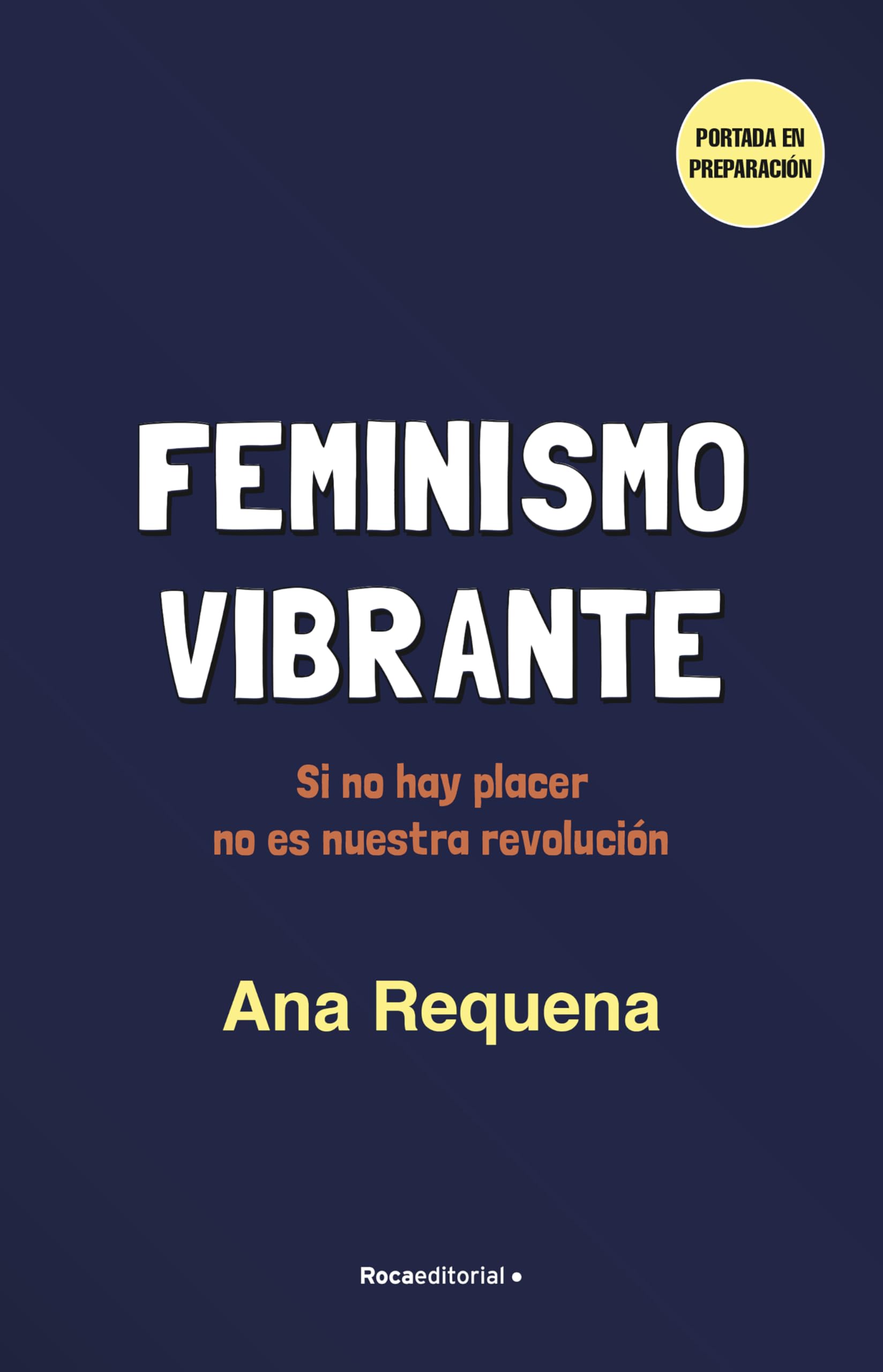 Feminismo vibrante: Si no hay placer, no es nuestra revolución (No ficción)
