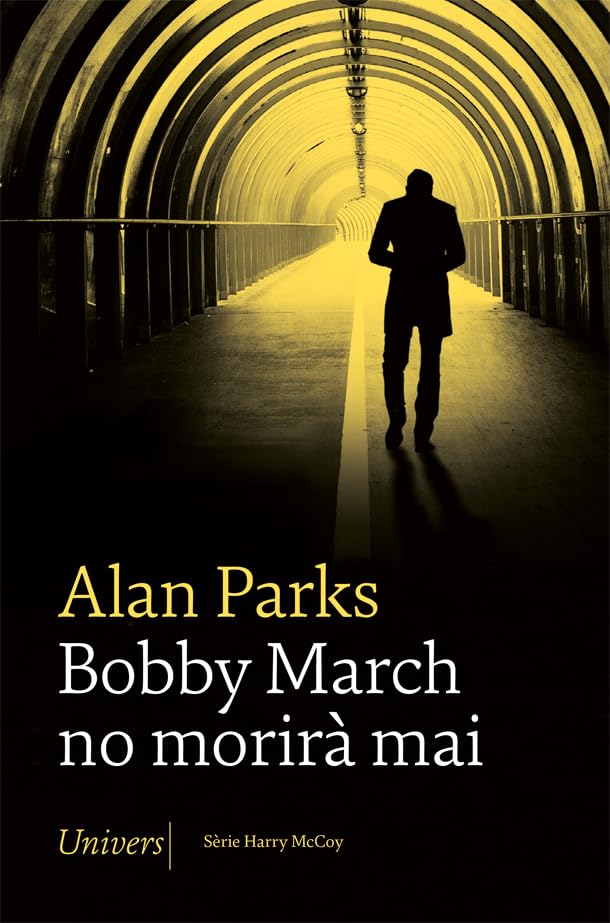 Bobby March no morirà mai: 88 (Univers)