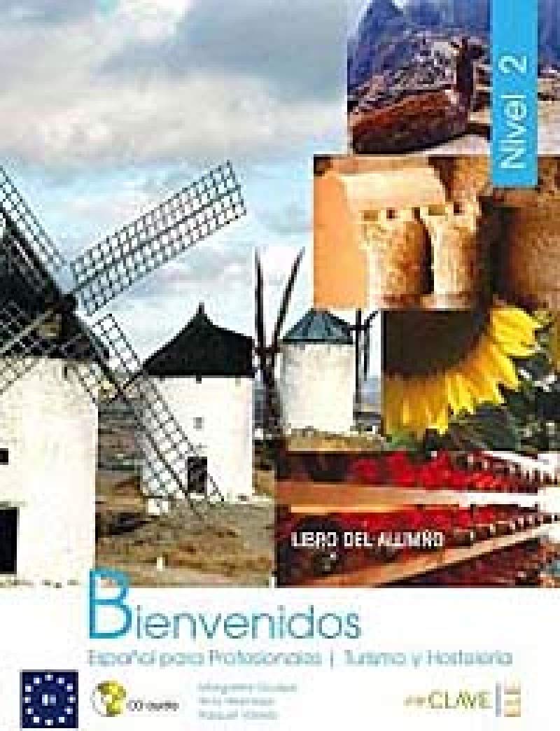 Bienvenidos 2 - libro del alumno + CD Audio: Español para Profesionales, Turismo y Hostelería: Vol. 2