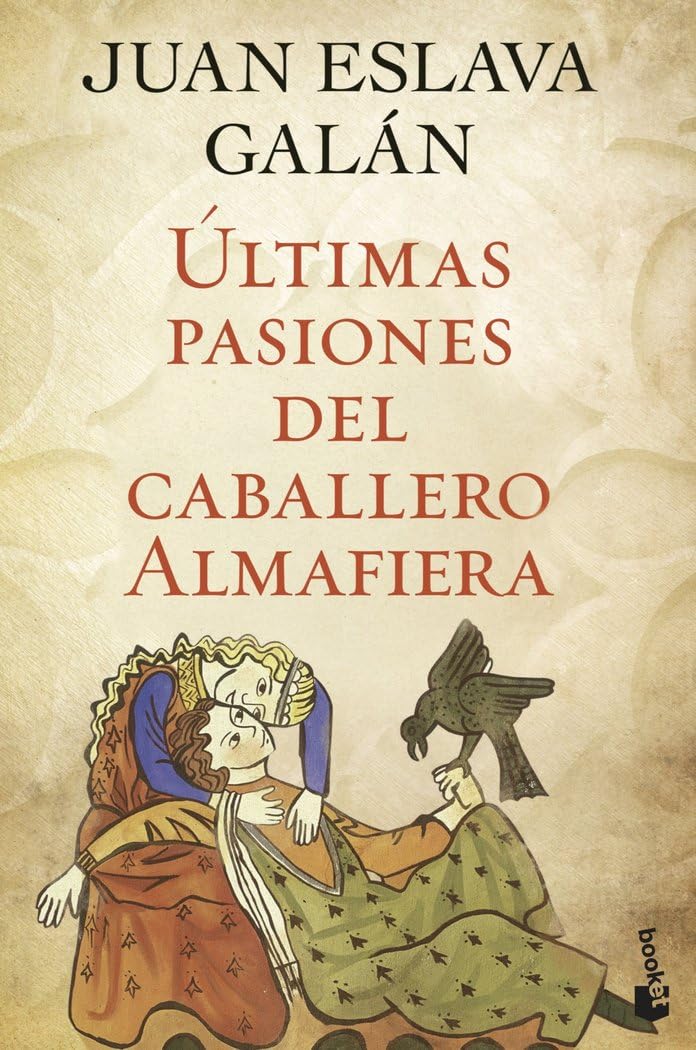 Últimas pasiones del caballero Almafiera (Novela histórica)