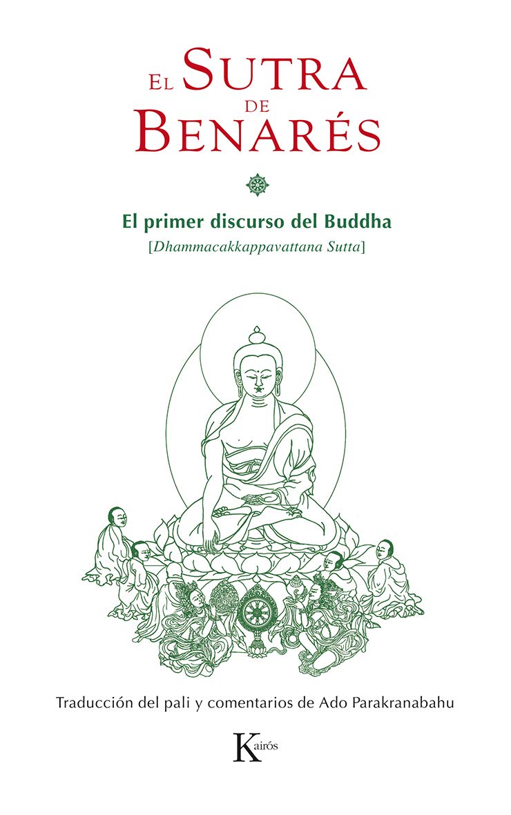 El Sutra de Benarés: El primer discurso del Buddha (Clásicos)