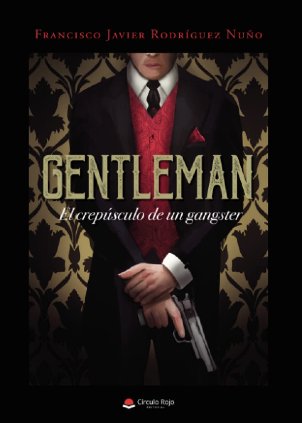 Gentleman: El crepúsculo de un gangster (SIN COLECCION)