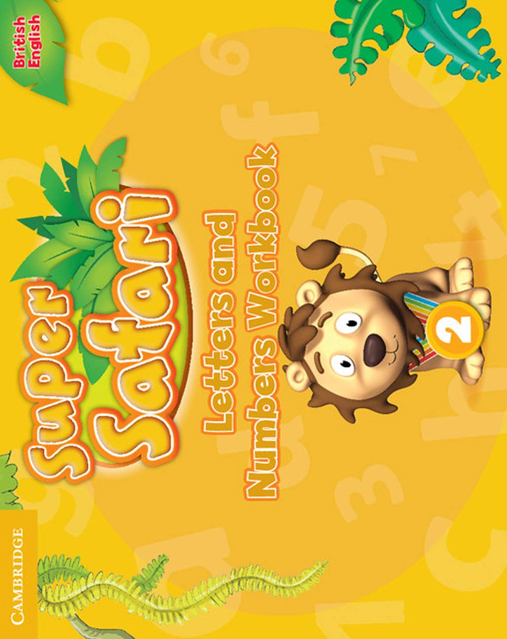 Super Safari Level 2 Letters and Numbers Workbook