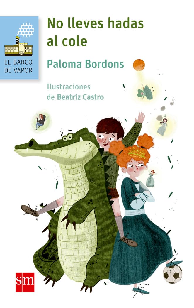No lleves hadas al cole: 7 (El Barco de Vapor Azul)