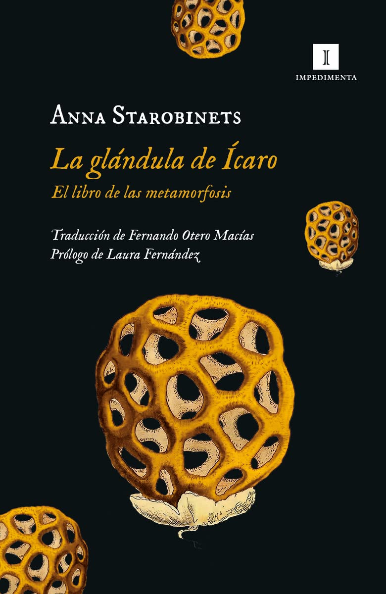 La glándula de Ícaro: El libro de las metamorfosis (Impedimenta)