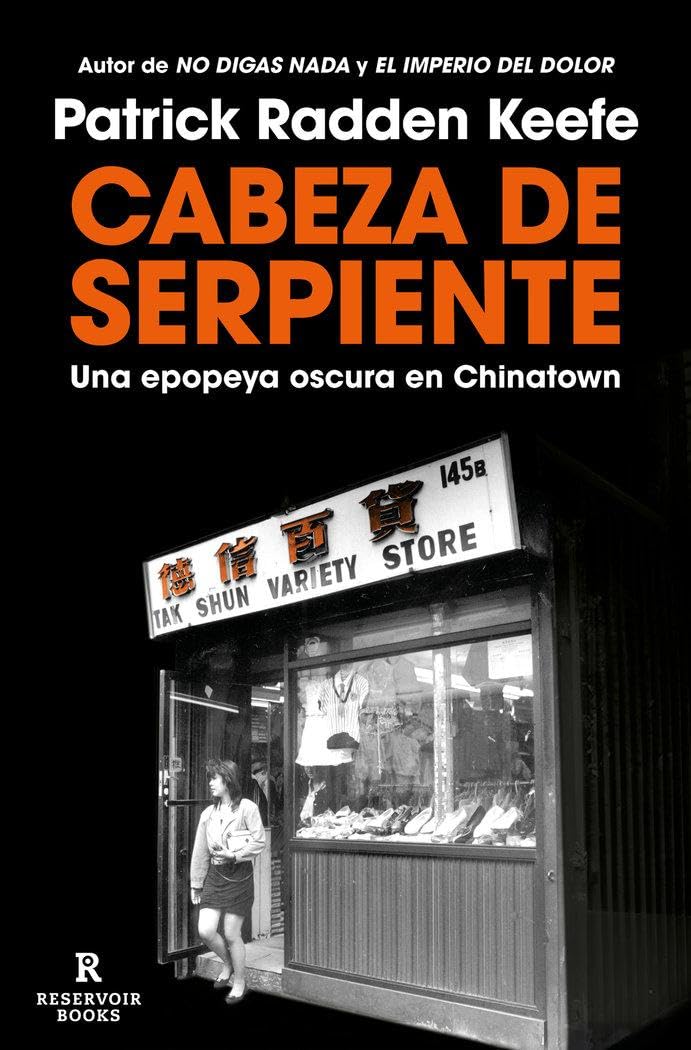 Cabeza de serpiente: Una epopeya oscura en Chinatown (Reservoir Narrativa)